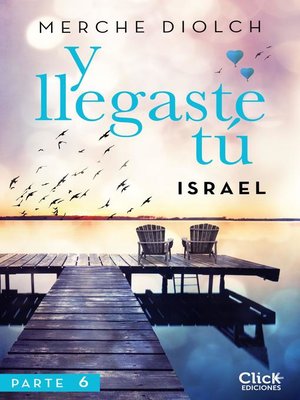 Y llegaste tú 6. Israel - ebook